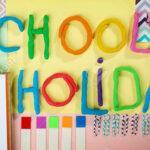 हिमाचल प्रदेश में हर जिले में अलग होगा मानसून ब्रेक Inscription SCHOOL HOLIDAY made of colorful plasticine and stati